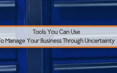 Tools You Can Use To Manage Your Business Through Uncertainty