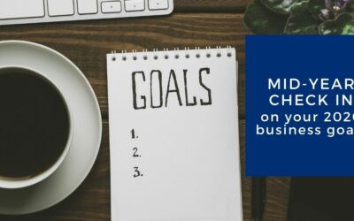 Mid-year check-in: How are you doing on your Business Goals this Year?