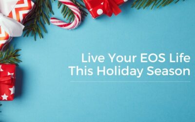 Live Your EOS Life This Holiday Season